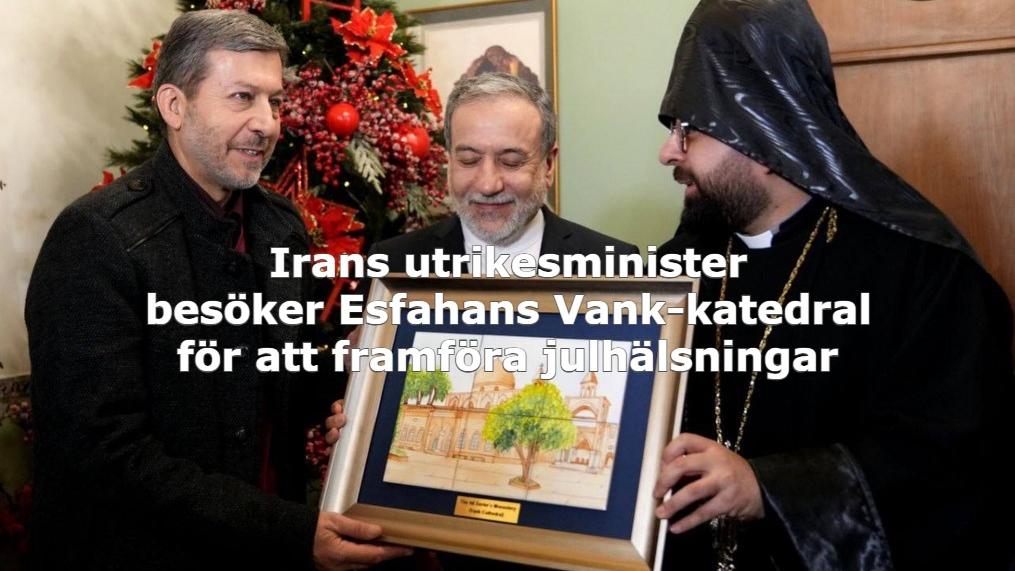 Irans utrikesminister besöker Vank katedral under jul