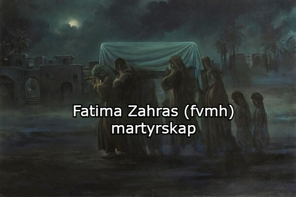 Fatima Zahras (fvmh) martyrskap